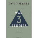 BOOK REVIEW: 'Three War Stories': David Mamet Uses War to Parse Human Behavior